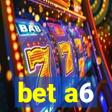 bet a6